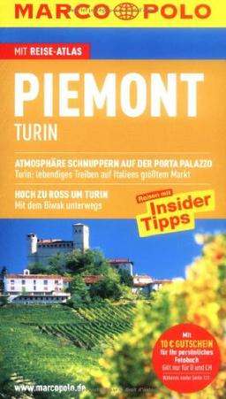 MARCO POLO Reiseführer Piemont, Turin: Reisen mit Insider-Tipps. Mit Reiseatlas. Atmosphäre schnuppern auf der Porta Palazzo. Turin: lebendiges ... zu Ross um Turin. Mit dem Biwak unterwegs