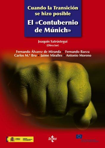 Cuando la transición se hizo posible : el contubernio de Munich (Derecho - Estado y Sociedad)