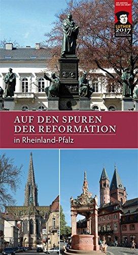 Auf den Spuren der Reformation in Rheinland-Pfalz