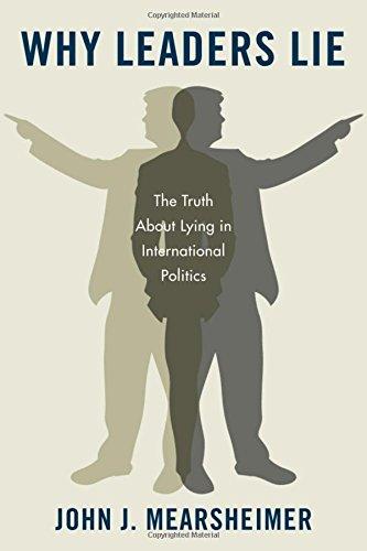 Why Leaders Lie: The Truth about Lying in International Politics