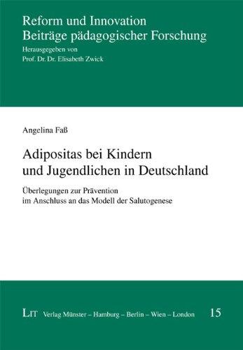 Adipositas bei Kindern und Jugendlichen in Deutschland: Überlegungen zur Prävention im Anschluss an das Modell der Salutogenese