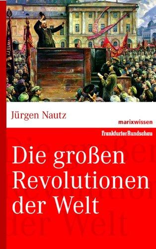 Die großen Revolutionen der Welt