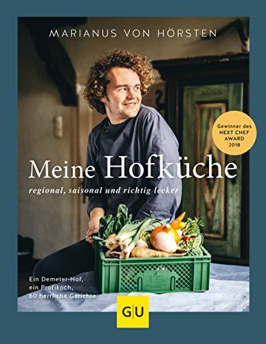 Meine Hofküche: Regional, saisonal und richtig lecker (GU Autoren-Kochbücher)