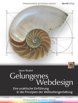 Gelungenes Webdesign. Eine praktische Einführung in die Prinzipien der Webseitengestaltung