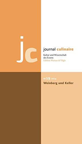 journal culinaire. Kultur und Wissenschaft des Essens: No. 19: Weinberg und Keller