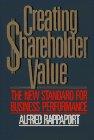 Creating Shareholder Value: The New Standard for Business Performance