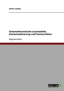 Schematheoretische Lesemodelle, Kontextualisierung und Textverstehen