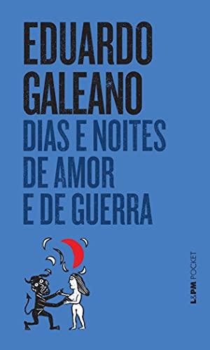 Dias E Noites De Amor E De Guerra - Coleção L&PM Pocket (Em Portuguese do Brasil)