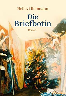 Die Briefbotin: Roman