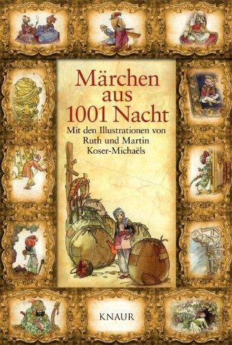 Märchen aus 1001 Nacht: Mit den Illustrationen von Ruth Koser-Michaëls