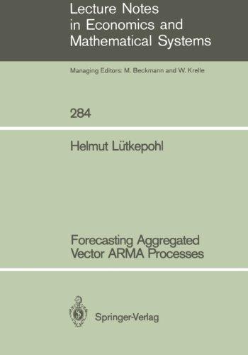 Forecasting Aggregated Vector Arma Processes (Lecture Notes in Economics and Mathematical Systems)