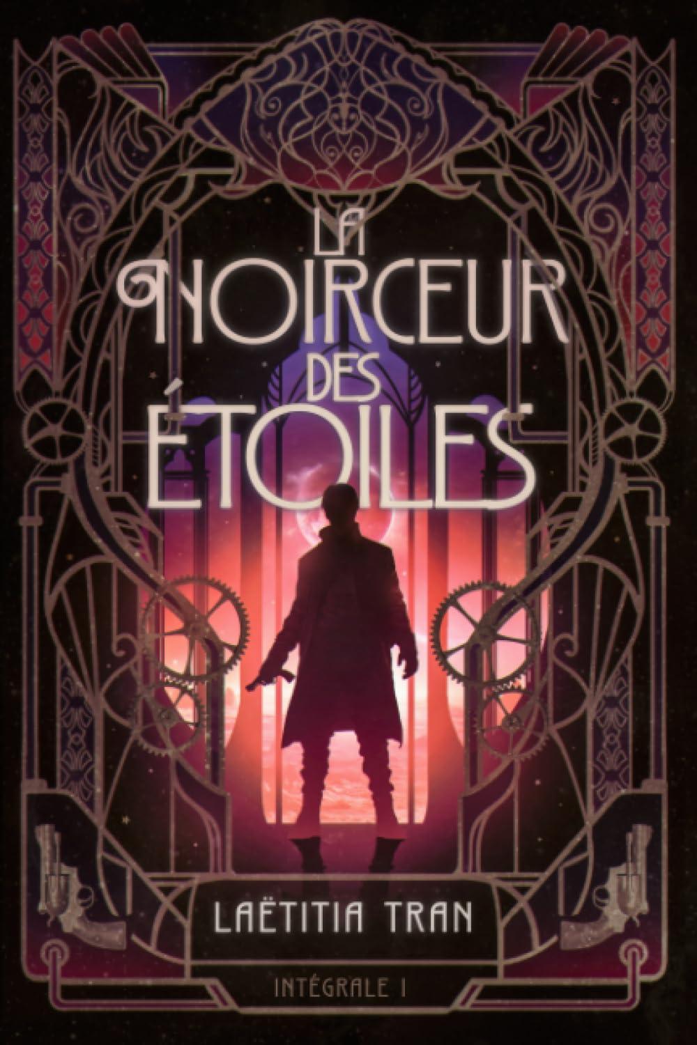 La noirceur des étoiles: Intégrale 1 (La noirceur des étoiles - L'intégrale, Band 1)