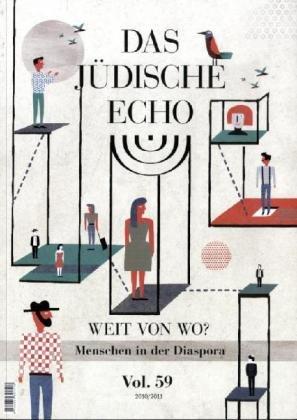 Das Jüdische Echo 2010/11: Weit von wo? Menschen in der Diaspora: Israel, Europa, Amerika