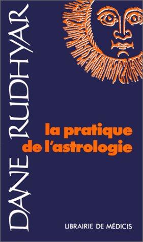 La pratique de l'astrologie (Astrologie Huma)