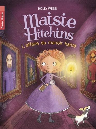 Maisie Hitchins. Vol. 3. L'affaire du manoir hanté