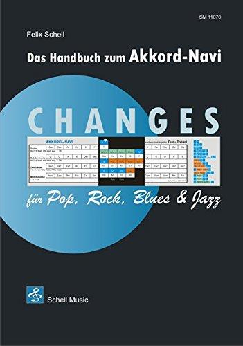 CHANGES für Rock, Pop, Blues & Jazz (Beigabe Akkord-Navi): Handbuch zum Akkord-Navi