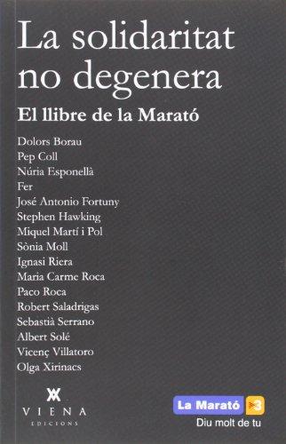 La solidaritat no degenera : El llibre de la Marató (Fora de col·lecció)