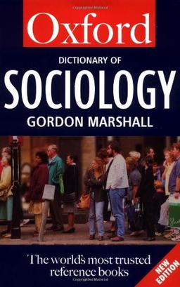 A Dictionary of Sociology (Oxford Paperback Reference)