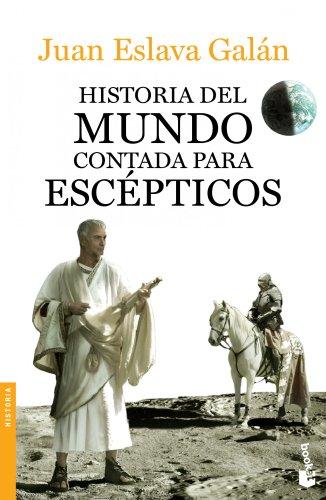 Historia del mundo contada para escépticos (Divulgación. Historia, Band 7)