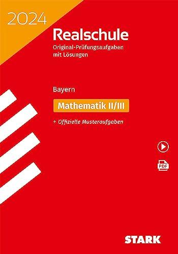 STARK Original-Prüfungen Realschule 2024 - Mathematik II/III - Bayern