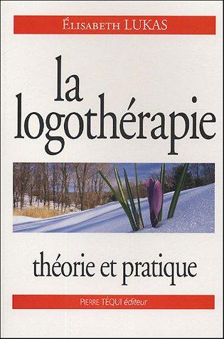 La logothérapie : théorie et pratique