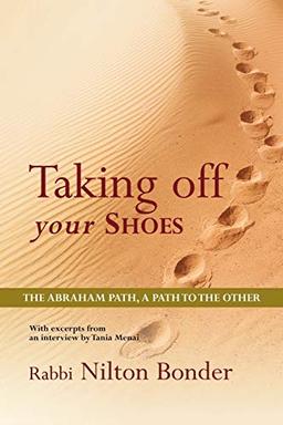 Taking Off Your Shoes: The Abraham Path, A Path to the Other