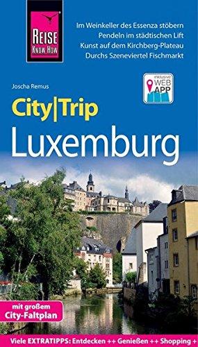 Reise Know-How CityTrip Luxemburg: Reiseführer mit Stadtplan und kostenloser Web-App