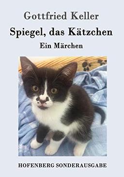 Spiegel, das Kätzchen: Ein Märchen