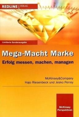 Mega-Macht Marke: Erfolg messen, machen, managen