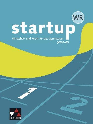 startup.WR (WSG-W) / Band 1: Wirtschaft und Recht für das Gymnasium (WSG-W)