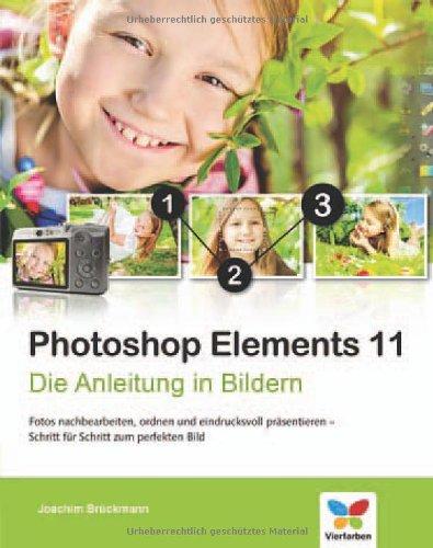 Photoshop Elements 11: Die Anleitung in Bildern