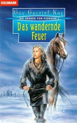 Das wandernde Feuer. Die Herren von Fionavar 02.