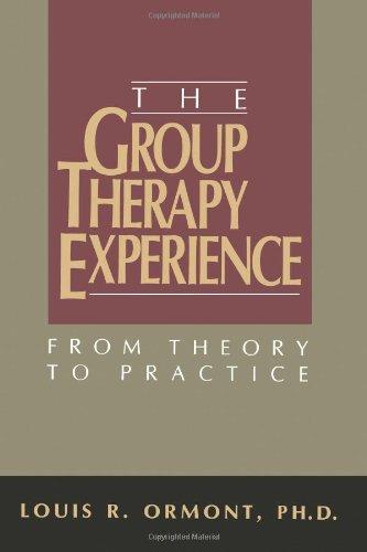 The Group Therapy Experience: From Theory to Practice