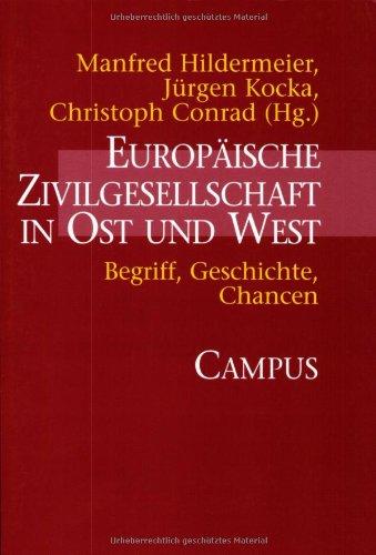 Europäische Zivilgesellschaft in Ost und West: Begriff, Geschichte, Chancen