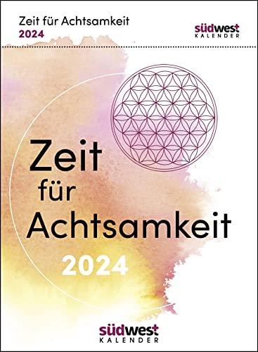 Zeit für Achtsamkeit 2024 - Mehr Gelassenheit, Flow und innere Balance für jeden Tag - Tagesabreißkalender zum Aufstellen oder Aufhängen