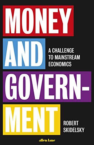 Money and Government: A Challenge to Mainstream Economics