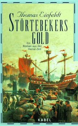 Störtebekers Gold. Ein Roman aus der Hanse- Zeit