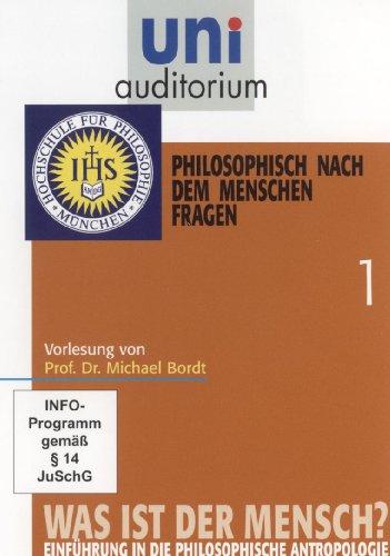 uni auditorium: Was ist der Mensch, Teil 1 - philosophisch nach dem Menschen fragen von Prof. Dr. Michael Bordt