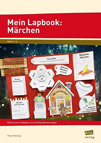 Mein Lapbook: Märchen: Differenzierte Aufgaben und vielfältige Bastelvorlagen (1. bis 4. Klasse)