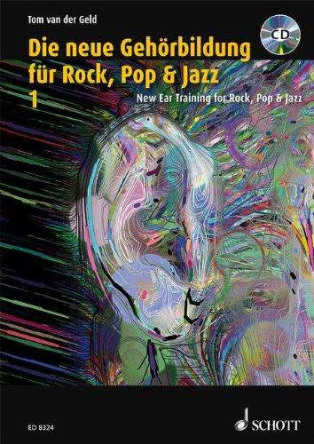 Die neue Gehörbildung für Rock, Pop & Jazz: Vollständiger Lehrgang für Jazz-, Rock- und Pop-Musiker. Mit integrierter Jazzharmonielehre. Mit CD-ROM