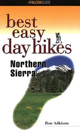 Best Easy Day Hikes Northern Sierra, First Edition (Best Easy Day Hikes Series)