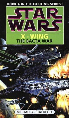 Star Wars: The Bacta War (Star Wars: X-Wing)