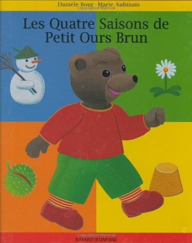 Les quatre saisons de Petit Ours Brun