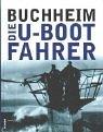 Die U- Boot- Fahrer. Die Boote, die Besatzungen und ihr Admiral.