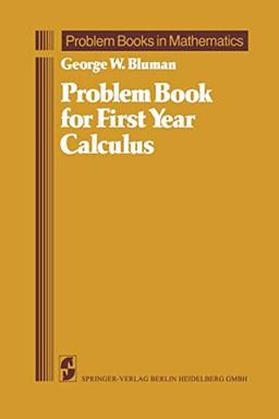 Problem Book for First Year Calculus (Problem Books in Mathematics)