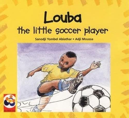 Louba, the little soccer player: A story from the Chad