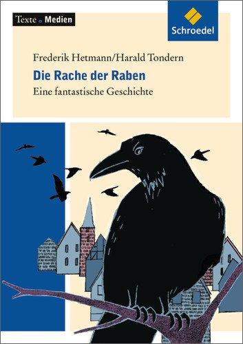 Texte.Medien: Frederik Hetmann; Harald Tondern: Die Rache der Raben. Eine fantastische Geschichte: Textausgabe mit Materialien