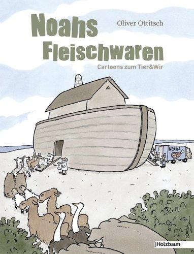 Noahs Fleischwaren: Cartoons zum Tier&wir