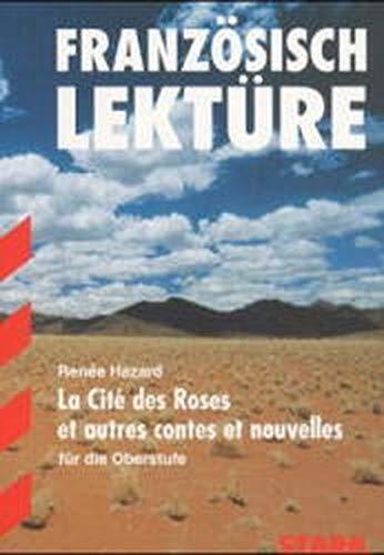 Lektüre Französisch - La Cité des Roses et autres contes et nouvelles