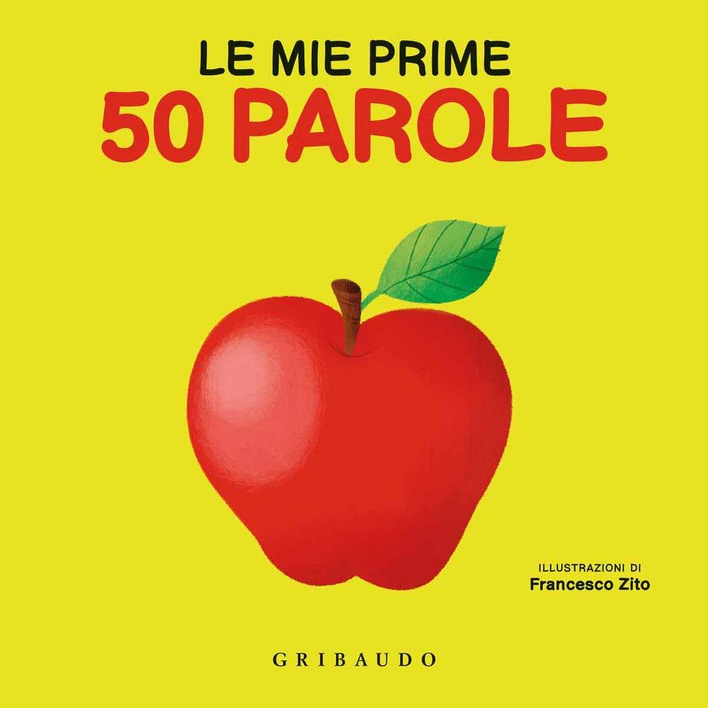 Le mie prime 50 parole (Imparare per gioco)